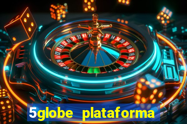 5globe plataforma de jogos